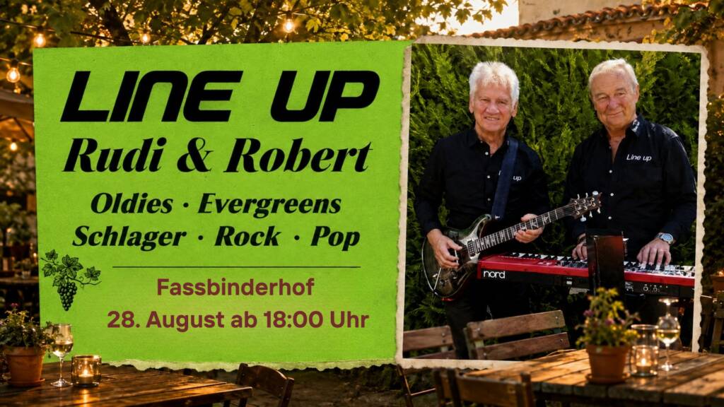 Line Up Rudi & Robert live Musik im Heurigen Gumpoldskirchen im Fassbinderhof Gastgarten