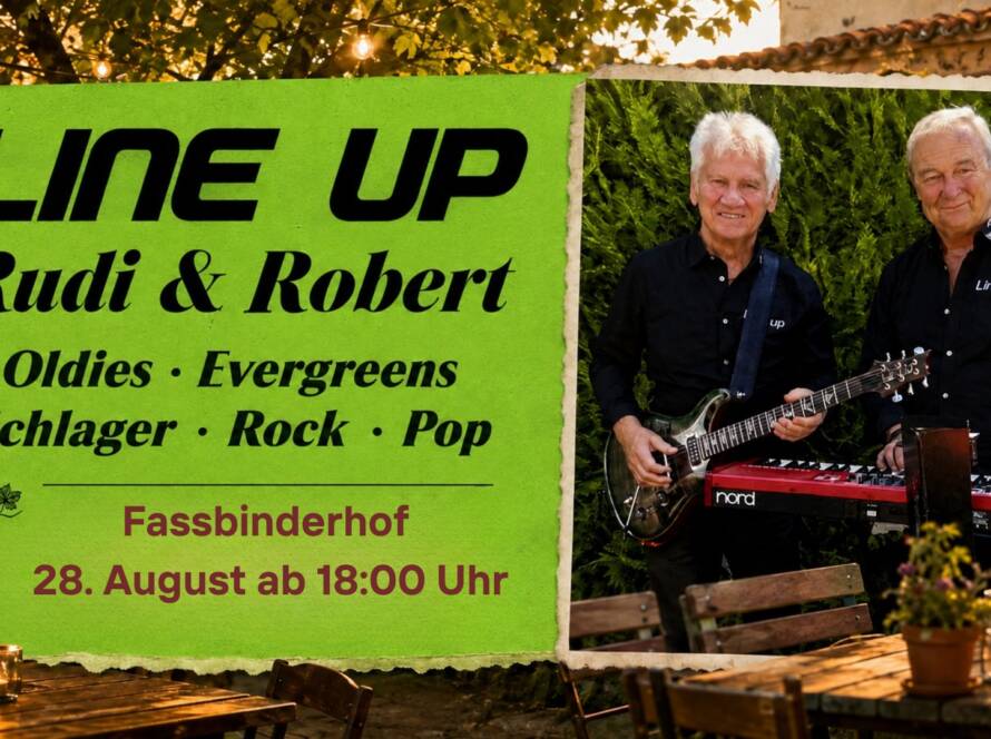 Line Up Rudi & Robert live Musik im Heurigen Gumpoldskirchen im Fassbinderhof Gastgarten